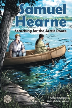 Paperback Samuel Hearne: Searching for the Arctic Route Book