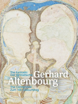 Hardcover The Fantastic Gerhard Altenbourg: The Centennial Book