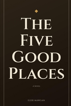 Paperback The Five Good Places Book
