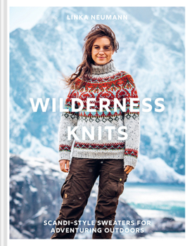 Hardcover Wilderness Knits: Scandi-Style Sweaters for Adventuring Outdoors Book