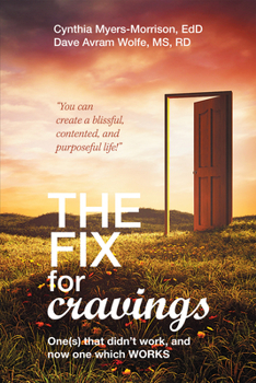 Paperback The Fix for Cravings: One(s) That Didn't Work, and Now One Which Works Book