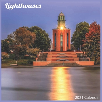 Lighthouses 2021 Calendar: Official Lighthouses Wall Calendar 2021