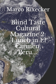 Paperback Blind Taste Cultural Magazine 2: 'Lunch in El Carmen, Peru...' Book