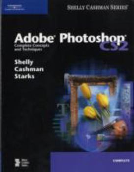 Paperback Adobe Photoshop Cs2: Complete Concepts and Techniques Book