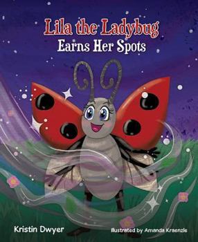 Hardcover Lila the Ladybug Earns Her Spots Book