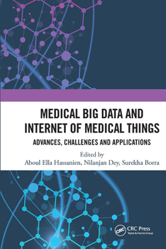 Paperback Medical Big Data and Internet of Medical Things: Advances, Challenges and Applications Book
