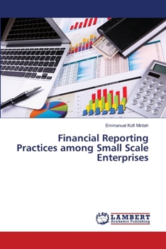 Paperback Financial Reporting Practices among Small Scale Enterprises Book