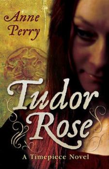 Tudor Rose - Book #1 of the Timepiece