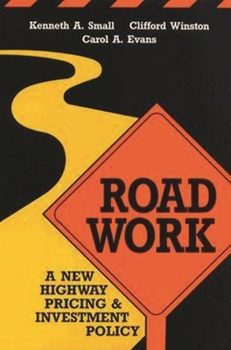 Paperback Road Work: A New Highway Pricing and Investment Policy Book