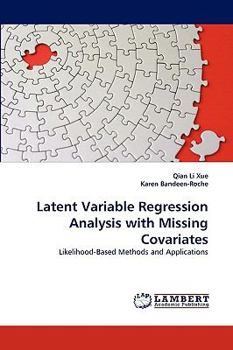 Paperback Latent Variable Regression Analysis with Missing Covariates Book