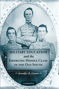 Paperback Military Education and the Emerging Middle Class in the Old South Book