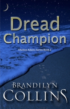 Dread Champion - Book #2 of the Chelsea Adams 
