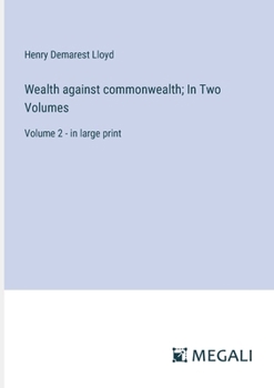 Paperback Wealth against commonwealth; In Two Volumes: Volume 2 - in large print Book