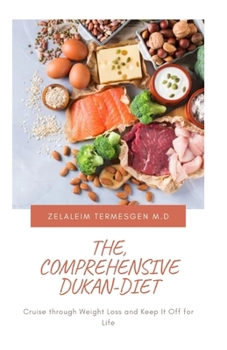 Paperback The Comprehensive Dukan-Diet: Cruise through Weight Loss and Keep it Off for Life Book