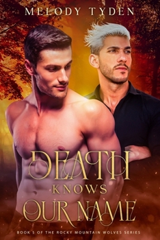 Death Knows Our Name (Rocky Mountain Wolves)