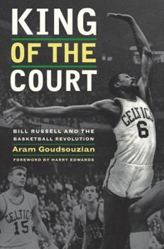 Paperback King of the Court: Bill Russell and the Basketball Revolution Book