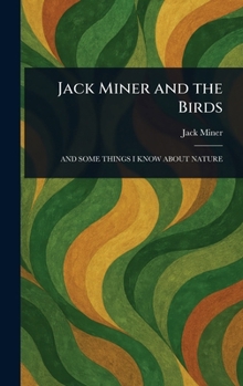 Hardcover Jack Miner and the Birds Book