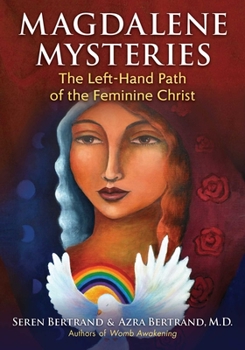 Paperback Magdalene Mysteries: The Left-Hand Path of the Feminine Christ Book