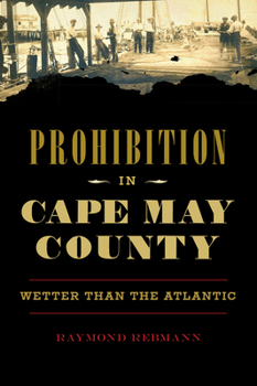 Paperback Prohibition in Cape May County: Wetter Than the Atlantic Book
