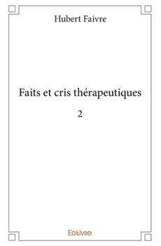 Paperback Faits et cris thérapeutiques 2 [French] Book