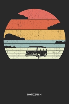 Notizbuch: A5 Notizheft mit punktierten Linien f�r Wohnmobil Freunde. Ideales Retro Vintage Wohnwagen Journal oder Notizbuch. Perfektes Tagebuch oder Taschenbuch als Geschenk f�r Camper, Reisemobil-Fa