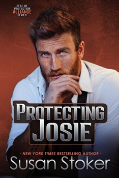Protecting Josie (Seal of Protection: Alliance) - Book #3 of the SEAL of Protection: Alliance