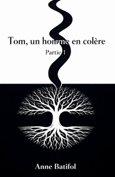 Paperback Tom, un homme en colère: Partie 1 [French] Book