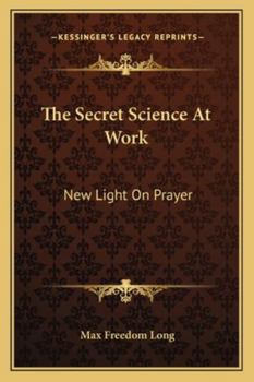 Paperback The Secret Science At Work: New Light On Prayer Book