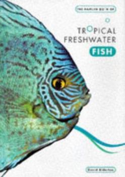 Hardcover The Hamlyn Book of Tropical Freshwater Fish Book