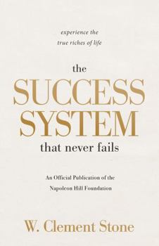 Paperback The Success System That Never Fails: Experience the True Riches of Life Book