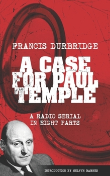 A Case For Paul Temple - Book #6 of the Paul Temple BBC Serials