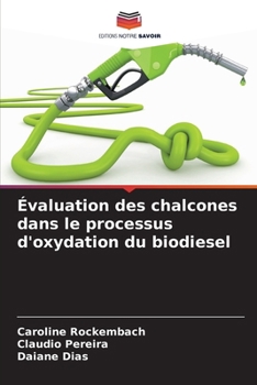 Paperback Évaluation des chalcones dans le processus d'oxydation du biodiesel [French] Book