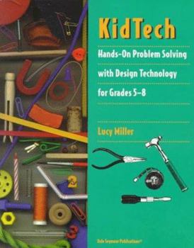 Paperback 29705 Kidtech: Hands on Problem Solving Using Design Technology, Grades 5 Through 8 Book