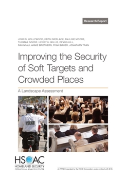 Paperback Improving the Security of Soft Targets and Crowded Places: A Landscape Assessment Book