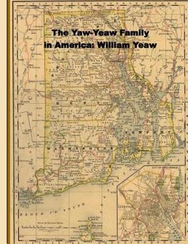Paperback The Yaw-Yeaw Family in America; Descendents of William Yeaw, Olive Thurber and Sarah Goff Book