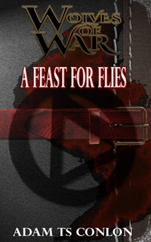 Paperback Wolves of War: Feast for Flies Book