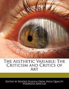Paperback The Aesthetic Variable: The Criticism and Critics of Art Book