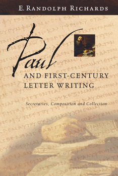 Paperback Paul and First-Century Letter Writing: Secretaries, Composition and Collection Book