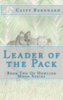 Paperback Leader of the Pack: Book Two Of Howling Moon Series Book