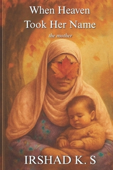 When Heaven Took Her Name: the mother