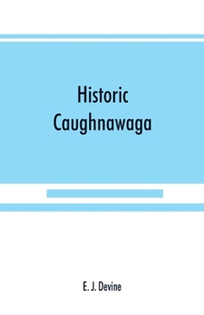 Paperback Historic Caughnawaga Book