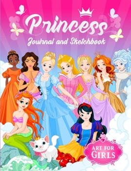 Paperback Princess Journal and Sketchbook: Journal and Notebook for Girls - Composition Size (7.5"x9.75") With Lined and Blank Pages, Perfect for Journal, Doodl Book
