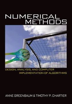 Hardcover Numerical Methods: Design, Analysis, and Computer Implementation of Algorithms Book