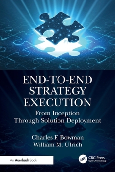 Paperback End-To-End Strategy Execution: From Inception Through Solution Deployment Book