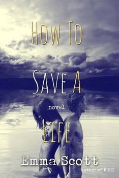 How to Save a Life - Book #1 of the Dreamcatcher