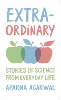 Hardcover EXTRA-ORDINARY : Stories of Science from Everyday Life Book