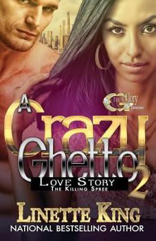 Paperback A Crazy Ghetto Love Story 2: The Killing Spree Book