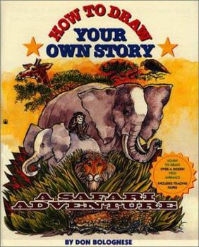 Mass Market Paperback How to Draw Your Own Story: A Safari Adventure Book