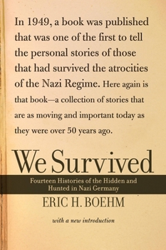 Paperback We Survived: Fourteen Histories of the Hidden and Hunted in Nazi Germany Book