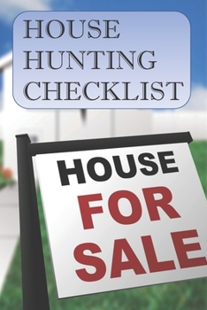 Paperback House Hunting Checklist: 100 Ready to Use House Evaluation Checklist Pages Book